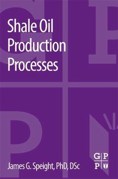 Shale Oil Production Processes (eBook, ePUB) - Speight, James G.