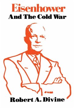 Eisenhower and the Cold War (eBook, PDF) - Divine, Robert A.