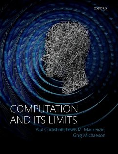 Computation and its Limits (eBook, ePUB) - Cockshott, Paul; Mackenzie, Lewis M.; Michaelson, Gregory
