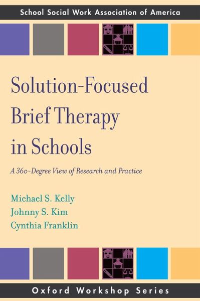 Solution Focused Brief Therapy in Schools (eBook, PDF) Solution Focused Brief Therapy in Schools (eBook, PDF)