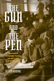 The Gun and the Pen (eBook, ePUB) The Gun and the Pen (eBook, ePUB)