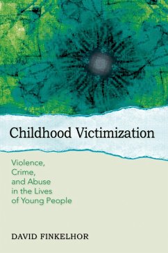 Childhood Victimization (eBook, PDF) - Finkelhor, David