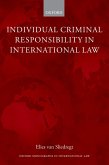 Individual Criminal Responsibility in International Law (eBook, ePUB)