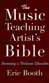 The Music Teaching Artist's Bible (eBook, PDF)