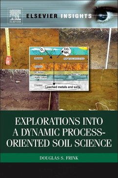 Explorations into a Dynamic Process-Oriented Soil Science (eBook, ePUB) - Frink, Douglas S