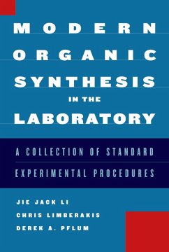 Modern Organic Synthesis in the Laboratory (eBook, PDF) - Li, Jie Jack; Limberakis, Chris; Pflum, Derek A.