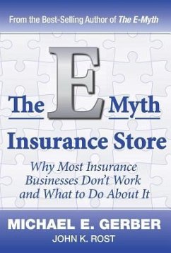 The E-Myth Insurance Store - Gerber, Michael E; Rost, John K