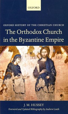 The Orthodox Church in the Byzantine Empire (eBook, ePUB) - Hussey, J. M.