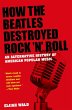 How the Beatles Destroyed Rock 'n' Roll... - Bild 1