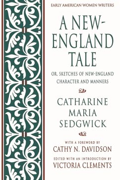 A New-England Tale; Or, Sketches of New-England Character and Manners (eBook, PDF) - Sedgwick, Catharine Maria