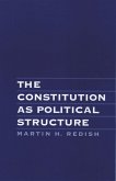 The Constitution As Political Structure (eBook, PDF)