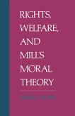Rights, Welfare, and Mill's Moral Theory (eBook, PDF)