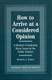 How to Arrive at a Considered Opinion