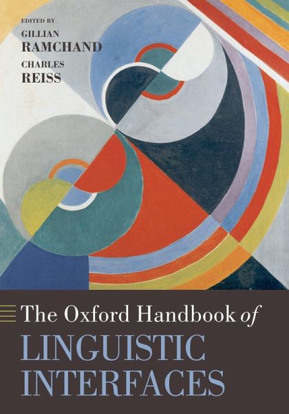 The Oxford Handbook of Linguistic Interfaces (eBook, PDF) The Oxford Handbook of Linguistic Interfaces (eBook, PDF)