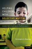 Helping Children with Selective Mutism and Their Parents (eBook, PDF)