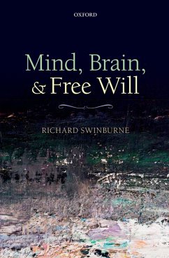 Mind, Brain, and Free Will (eBook, PDF) - Swinburne, Richard