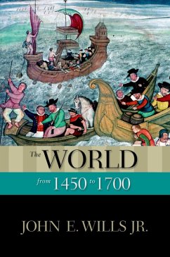The World from 1450 to 1700 (eBook, ePUB) - Wills Jr. , John E.