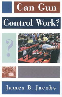 Can Gun Control Work? (eBook, PDF) - Jacobs, James B.