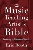 The Music Teaching Artist's Bible (eBook, ePUB)