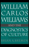 William Carlos Williams and the Diagnostics of Culture (eBook, PDF)