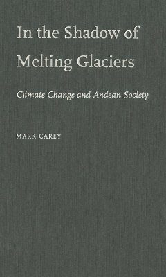 In the Shadow of Melting Glaciers (eBook, PDF) - Carey, Mark