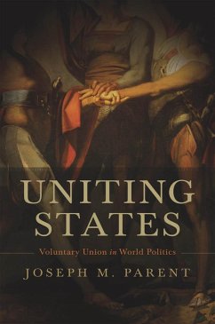 Uniting States (eBook, PDF) - Parent, Joseph M.