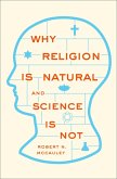 Why Religion is Natural and Science is Not (eBook, PDF)