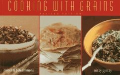 Cooking with Grains - Simmons, Coleen; Simmons, Bob