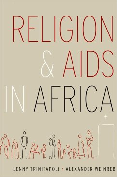 Religion and AIDS in Africa (eBook, PDF) - Trinitapoli, Jenny; Weinreb, Alexander