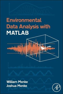 Environmental Data Analysis with MatLab (eBook, ePUB) - Menke, William; Menke, Joshua