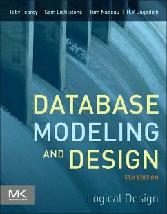 Database Modeling and Design (eBook, ePUB) - Teorey, Toby J.; Lightstone, Sam S.; Nadeau, Tom; Jagadish, H. V.