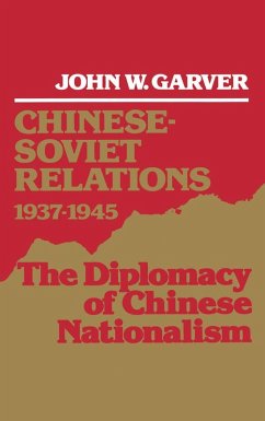 Chinese-Soviet Relations, 1937-1945 (eBook, PDF) - Garver, John W.