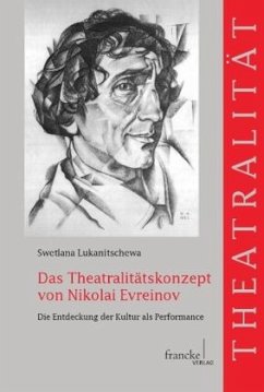 Das Theatralitätskonzept von Nikolai Evreinov - Lukanitschewa, Swetlana