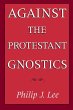 Against the Protestant Gnostics (eBook,... - Bild 1