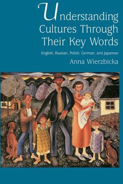 Understanding Cultures through Their Key Words (eBook, PDF) - Wierzbicka, Anna