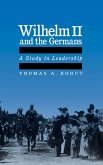 Wilhelm II and the Germans (eBook, PDF)