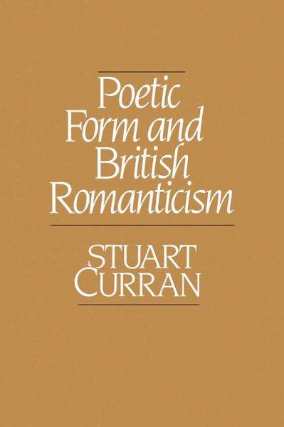 Poetic Form and British Romanticism (eBook, PDF) Poetic Form and British Romanticism (eBook, PDF)