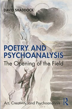 Poetry and Psychoanalysis - Shaddock, David (psychotherapist, private practice, Berkeley, CA, US