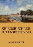 Kriegsbüchlein für unsere Kinder (eBook, ePUB)