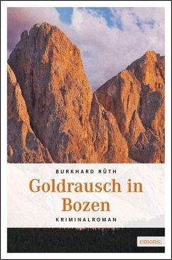 Goldrausch in Bozen - Rüth, Burkhard