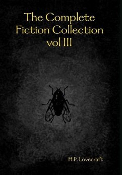 The Complete Fiction Collection vol III - Lovecraft, H. P.