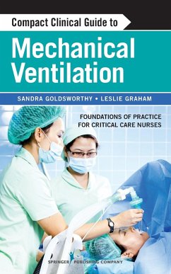 Compact Clinical Guide to Mechanical Ventilation - Goldsworthy, Sandra; Graham, Leslie