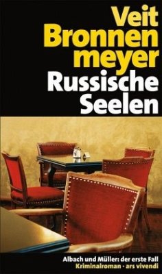 Russische Seelen / Albach und Müller Bd.1 - Bronnenmeyer, Veit