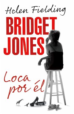Bridget Jones: Loca Por Él / Bridget Jones: Mad about the Boy - Fielding, Helen