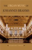 The Organ Music of Johannes Brahms (eBook, PDF)