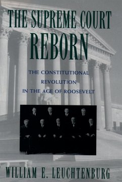 The Supreme Court Reborn (eBook, ePUB) - Leuchtenburg, William E.