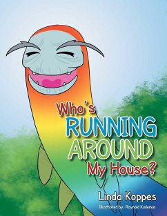 Who's Running Around My House? - Koppes, Linda
