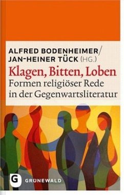 Klagen, Bitten, Loben - Bodenheimer, Alfred