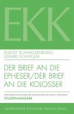 Der Brief an die Epheser / Der Brief an die Kolosser / Evangelisch-Katholischer Kommentar zum Neuen Testament (EKK), Studienausgabe 10+12