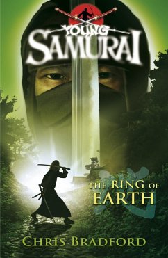 The Ring of Earth (Young Samurai, Book 4) (eBook, ePUB) - Bradford, Chris